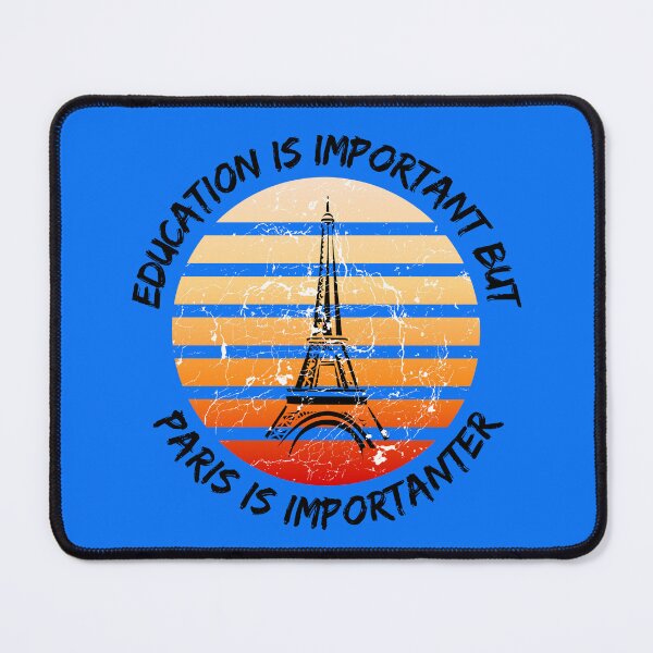 Item preview, Education Is Important But Paris Is Importanter Grunge Retro Sunset Eiffel Tower In Blue designed and sold by LuckyKermit.