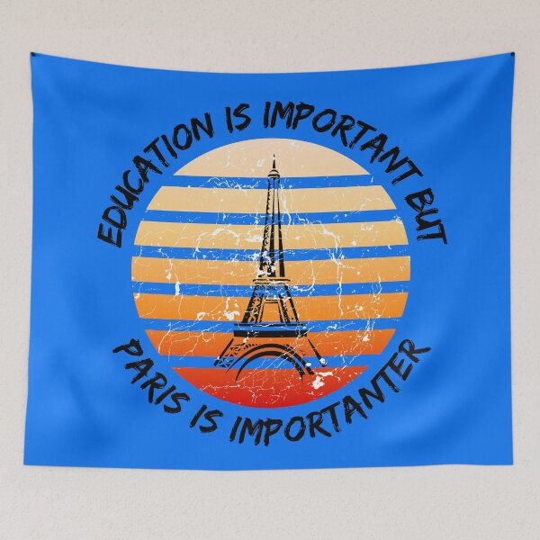 Item preview, Education Is Important But Paris Is Importanter Grunge Retro Sunset Eiffel Tower In Blue designed and sold by LuckyKermit.