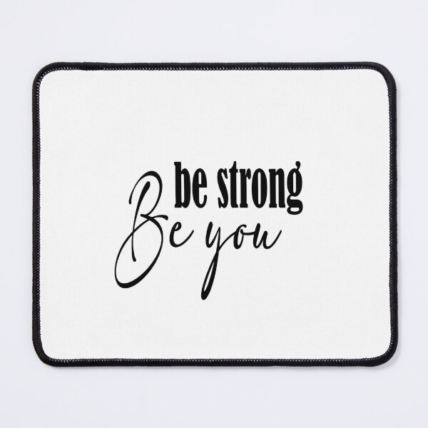Item preview, Be Strong Be You, Motivational Quote designed and sold by Aryam Quotes.