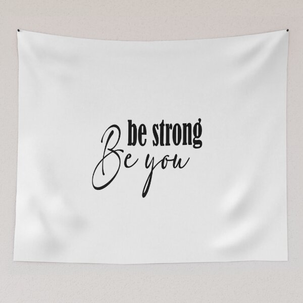Item preview, Be Strong Be You, Motivational Quote designed and sold by Aryam Quotes.