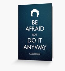 Be Afraid (Leia Space) Greeting Card