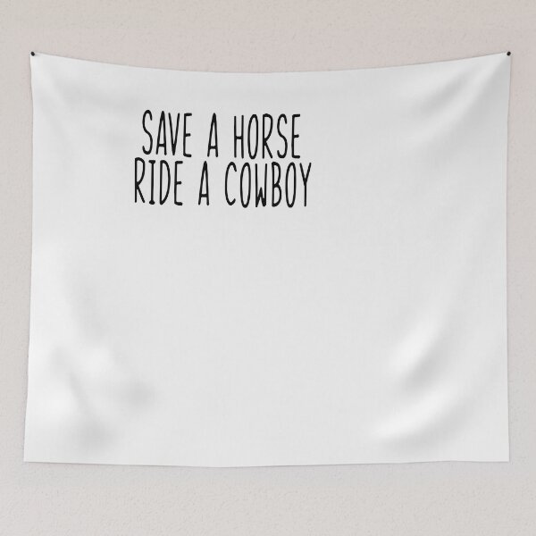 Item preview, Save A Horse Ride A Cowboy designed and sold by Spoof-Tastic.