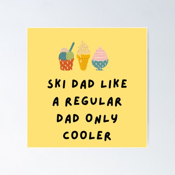Item preview, Ski Dad Like A Regular Dad Only Cooler designed and sold by mankelll.