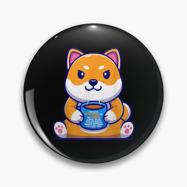 Item preview, Touch Coffee Or My Dog I Will Slap Dogs  designed and sold by brita797.