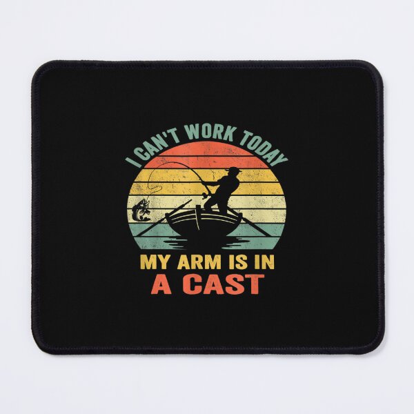 Item preview, I Can't Work Today My Arm Is In A Cast Funny Fishing Men designed and sold by aprilsav.