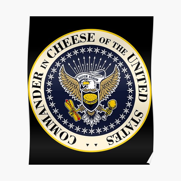 Commander in Cheese President Trump United States Funny Food Poster