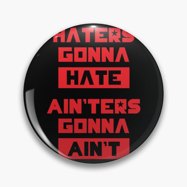 Item preview, HATERS GONNA HATE, AIN_TERS GONNA AIN_T (Olive Green)   designed and sold by leonelMyla.