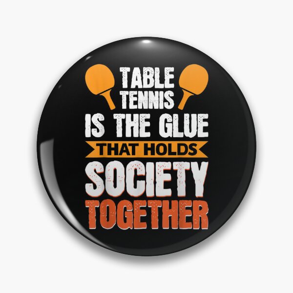 Item preview, Vwol Table Tennis Is The Glue That Holds Society Together  designed and sold by brita797.