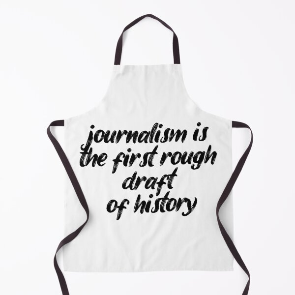 Item preview, journalism is the first rough draft of history. Life, Love, Quotes, Typography. designed and sold by Maricrism.