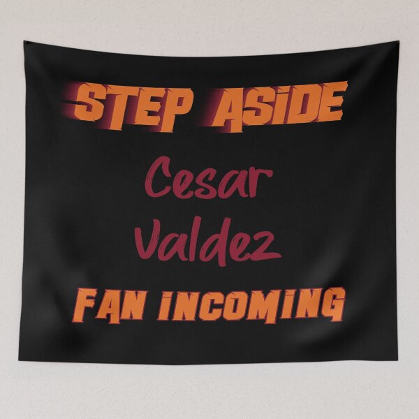 Item preview, César Valdez - Step Aside, incoming fan designed and sold by 2Girls1Shirt.