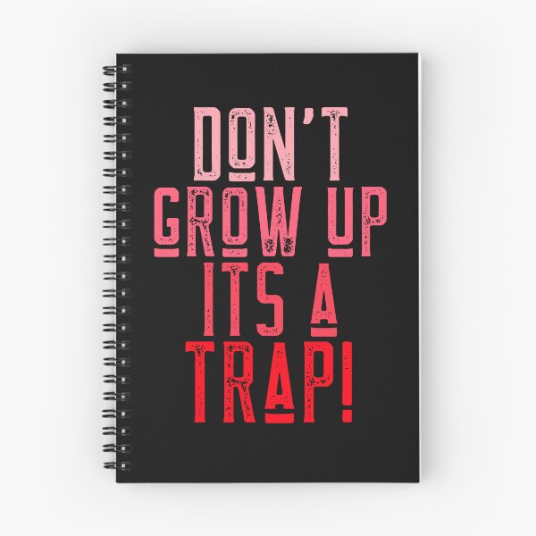 Item preview, Don't grow up it's a trap! t-shirt-birthdays. designed and sold by DesignedBySnip.