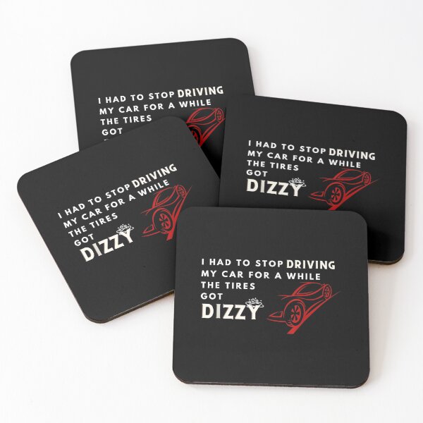 Item preview, I Had To Stop Driving My Car For A While The Tires Got Dizzy  designed and sold by aprilsav.