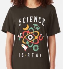 Science Is Real Slim Fit T-Shirt
