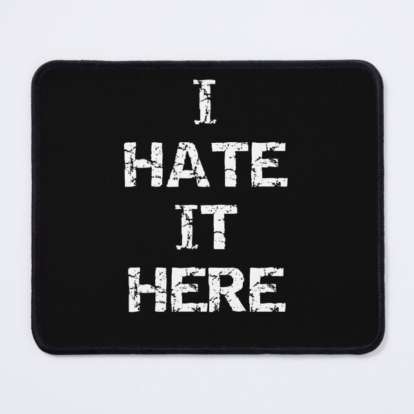 Item preview, I hate it here designed and sold by Brad Chambers.