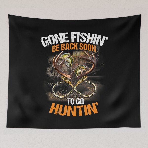 Item preview, Gone Fishin' Be Back Soon To Go Huntin' designed and sold by SanaiColton.
