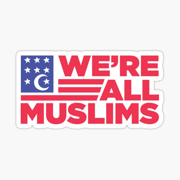 We're All Muslim Flag Sticker