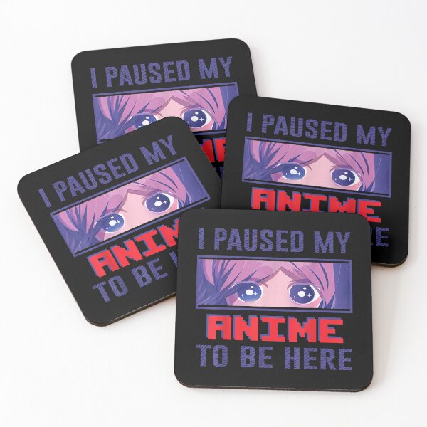 Item preview, I Paused My Anime To Be Here Otaku Anime Funny Gift N  designed and sold by amyadt77.