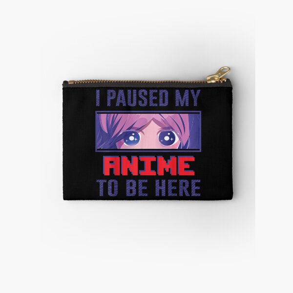 Item preview, I Paused My Anime To Be Here Otaku Anime Funny Gift N  designed and sold by amyadt77.