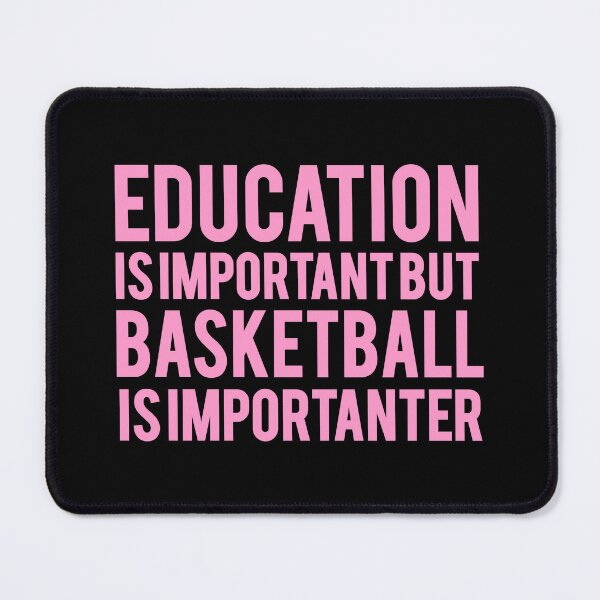 Item preview, Education Is Important But Basketball Is Importanter designed and sold by basketballss.