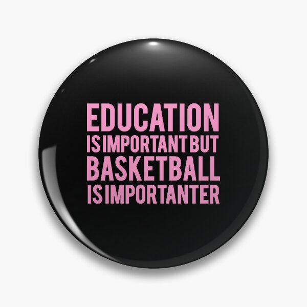 Item preview, Education Is Important But Basketball Is Importanter designed and sold by basketballss.