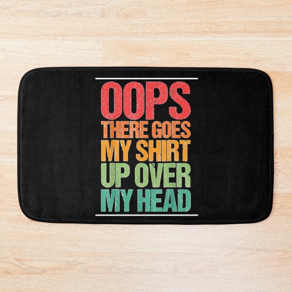 Item preview, Oops There Goes My T-shirt designed and sold by YnseShoop.