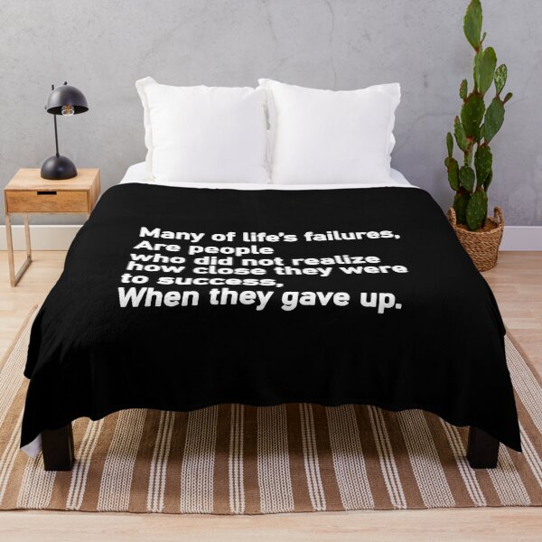 Item preview, Many of life’s failures are people who did not realize how close they were to success when they gave up designed and sold by Housestore.