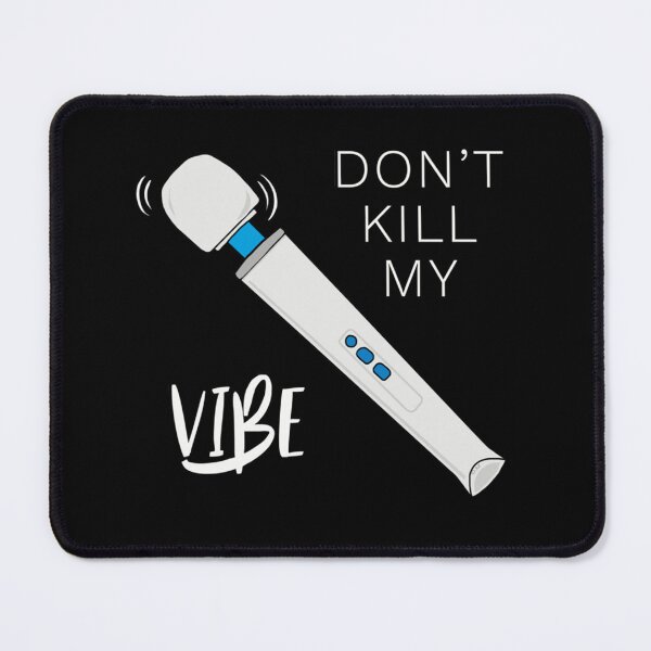 Item preview, Don_t Kill My Vibe designed and sold by DCGORGANICS.