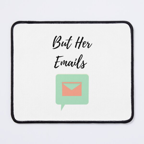 Item preview, But her emails slogan T-shirt designed and sold by WorldCreates.