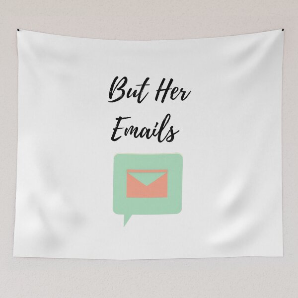 Item preview, But her emails slogan T-shirt designed and sold by WorldCreates.