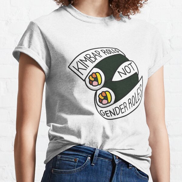 Kimbap Rolls Not Gender Roles Classic T-Shirt