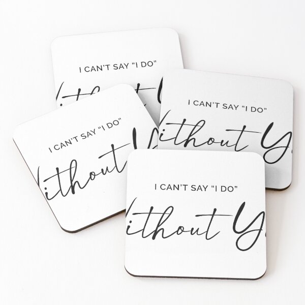 Item preview, I can't say "I DO" without you! designed and sold by MyDesignRox.