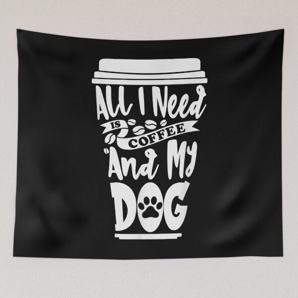 Item preview, All I Need Is Coffee And My Dog Funny Dog Owner  designed and sold by amyadt77.