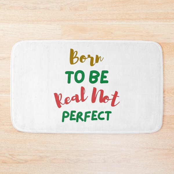 Item preview, Born To Be Real Not Perfect designed and sold by Shop-ArtGallery.