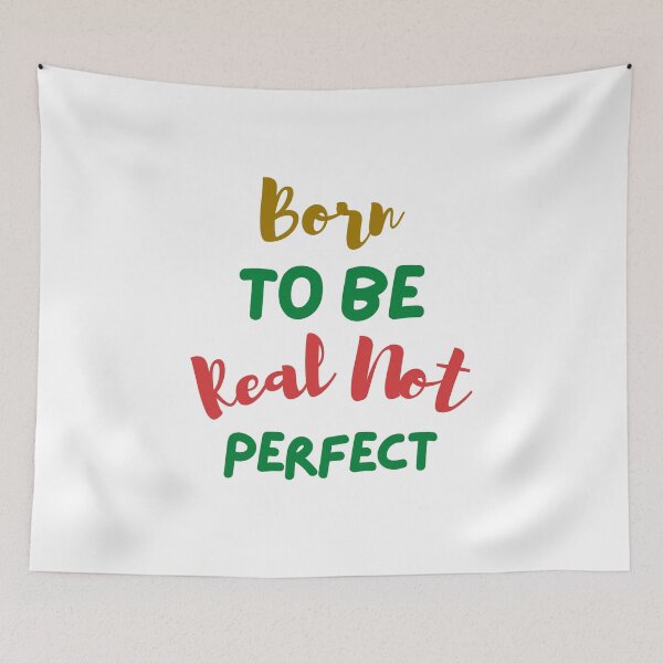 Item preview, Born To Be Real Not Perfect designed and sold by Shop-ArtGallery.
