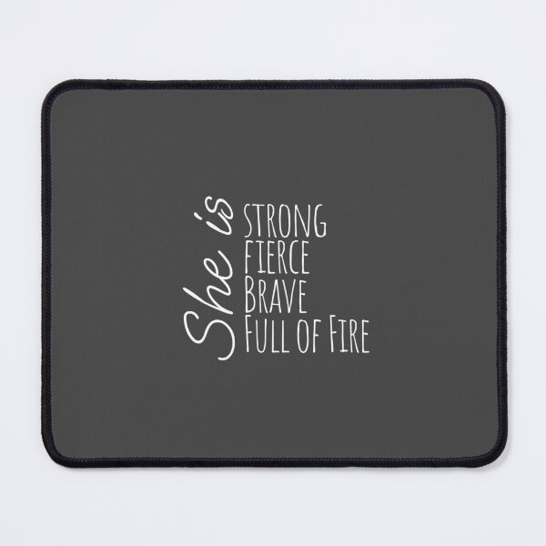 Item preview, Strong, Fierce, Brave, Full of Fire designed and sold by Minimalist Quotes and Sayings.