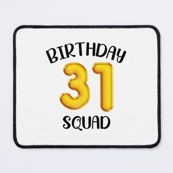 Item preview, 31 Birth Day Squad designed and sold by millionair3.
