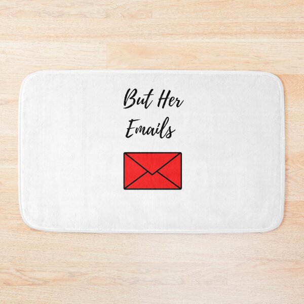Item preview, But Her Emails slogan designed and sold by WorldCreates.