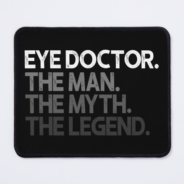Item preview, Eye Doctor Ophthalmologist The Man The Myth The Legend designed and sold by Sara-Quinn.