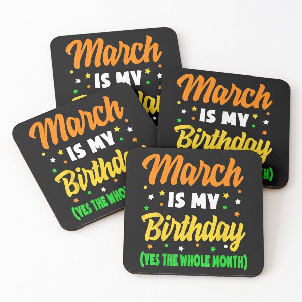 Item preview, March Is My Birthday The Whole Month March Birthday designed and sold by tukyxypala151.