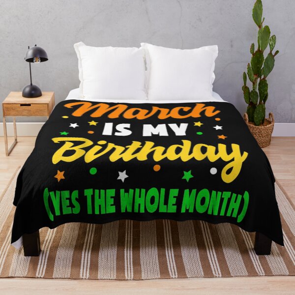 Item preview, March Is My Birthday The Whole Month March Birthday designed and sold by tukyxypala151.