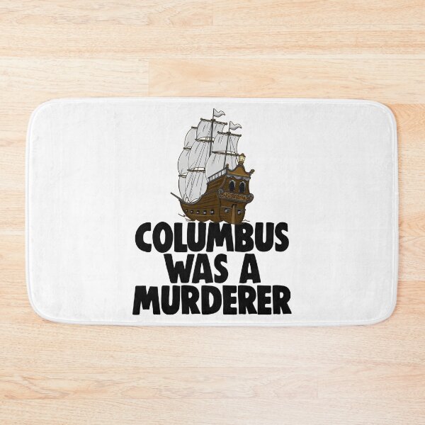 Item preview, Columbus was a Murderer designed and sold by Bendthetrend.
