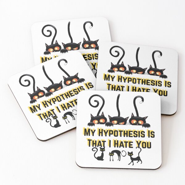 Item preview, My Hypothesis Is That I Hate You   designed and sold by kaliabowman99.