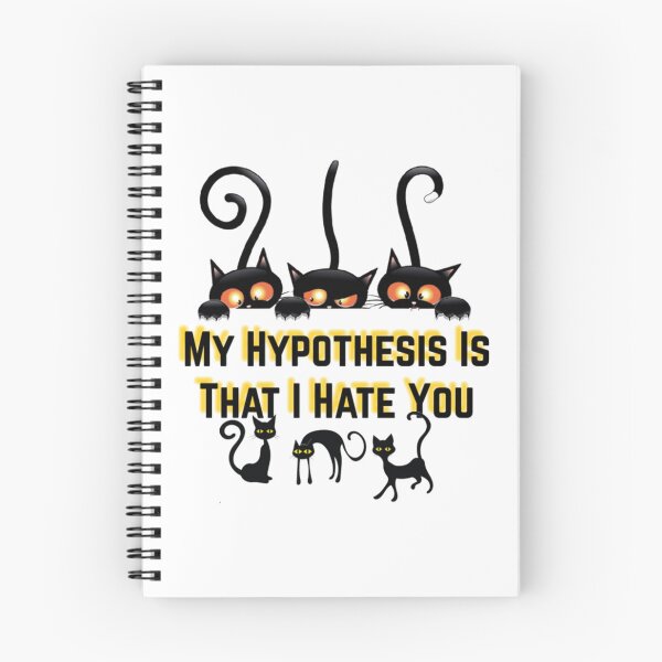Item preview, My Hypothesis Is That I Hate You   designed and sold by kaliabowman99.