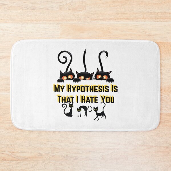 Item preview, My Hypothesis Is That I Hate You   designed and sold by kaliabowman99.