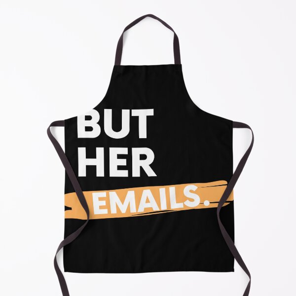 Item preview,  But Her Emails slogan designed and sold by WorldCreates.