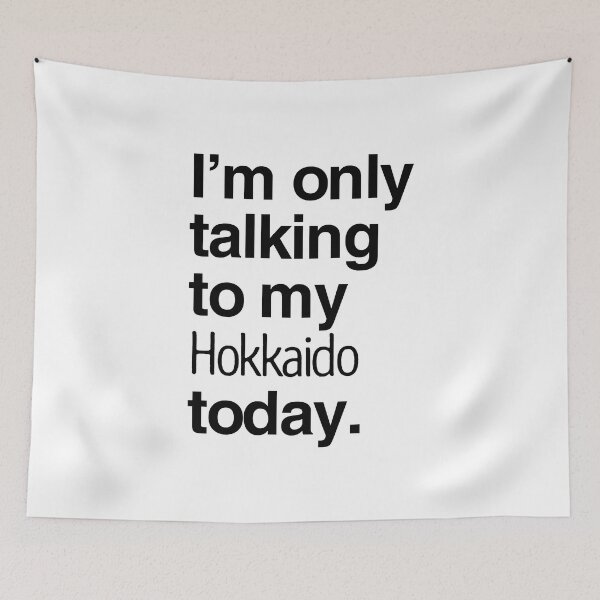 Item preview, I'm Only Talking To My Hokkaido Dog designed and sold by More Cute Dogs.