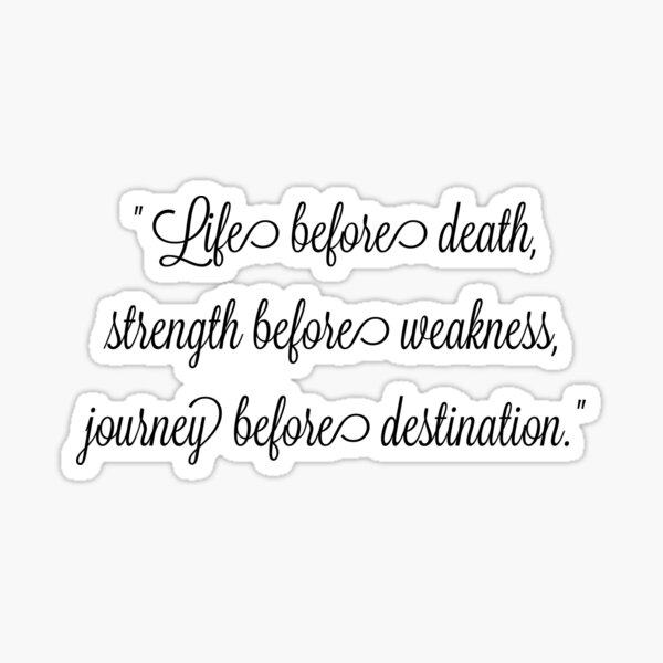 life-before-death-strength-before-weakness-journey-before