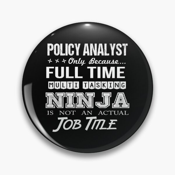Item preview, Policy Analyst T Shirt - Ninja Job Gift Item Tee designed and sold by ritterdick.