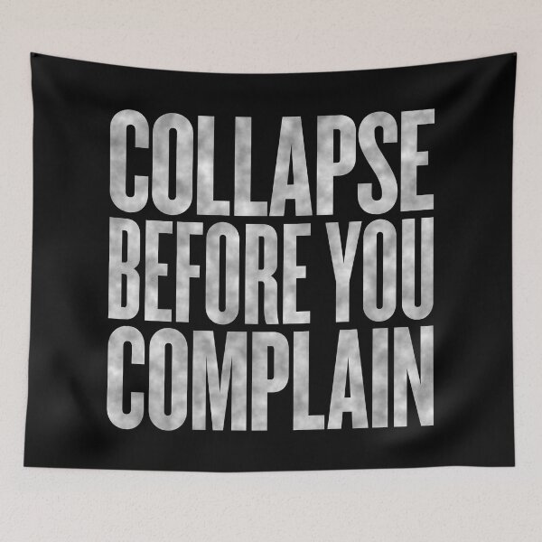 Item preview, Collapse before you complain v.1 designed and sold by x1brett.