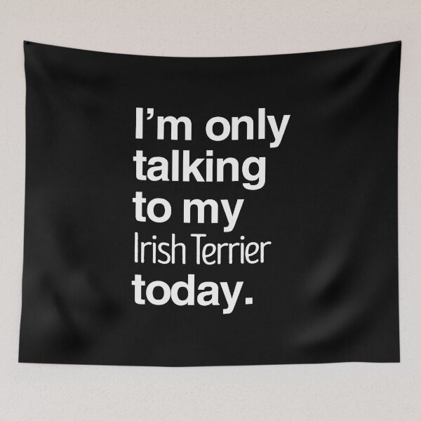 Item preview, I'm Only Talking To My Irish Terrier designed and sold by More Cute Dogs.